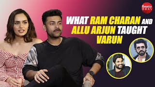 Varun Tej on Ram Charan, Allu Arjun, Salman & Rajinikanth's stardom, Lavanya; Manushi on love