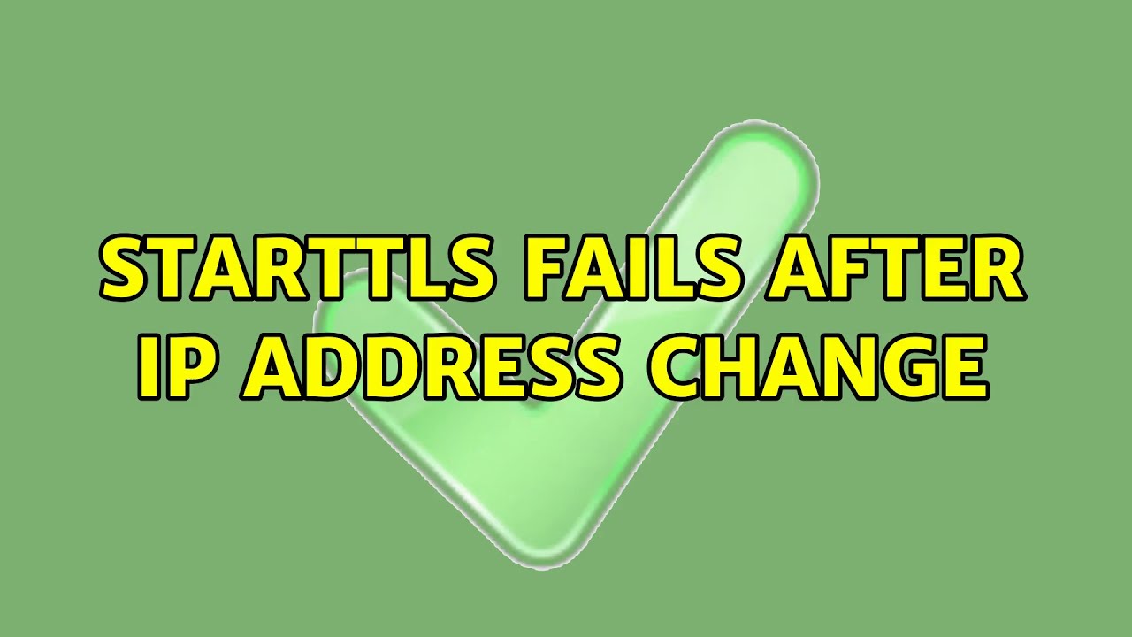 Starttls Fails After IP Address Change YouTube