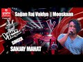 Voice of nepal season 2 singer sanjay mahat covering  mooskaan by sajjan raj vaidya