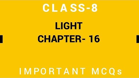 Class 8 Science NCERT Exemplar Solutions  Important MCQs of chapter 16 light  Class 8