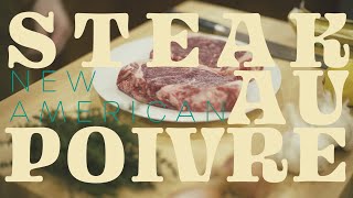 STEAK AU POIVRE x New American