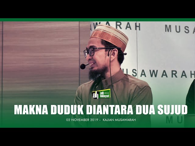 [HD] Kajian Musawarah: Makna Duduk Di Antara Dua Sujud - Ustadz Adi Hidayat class=