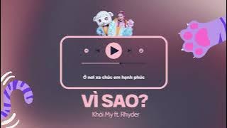 VÌ SAO? - Khởi My ft. Rhyder (The Mask Singer)
