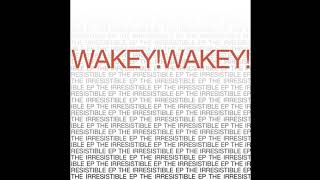 Video thumbnail of "WakeyWakey "Call Me Up""