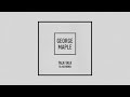 George Maple - Talk Talk - Ta-ku Remix