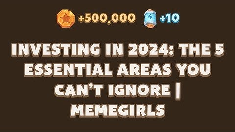 Memefi today video code I Investing in 2024: The 5 Essential Areas You Can’t Ignore | MemeGirls