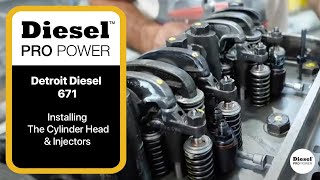 Installing The Cylinder Head & Injectors (Detroit Diesel 671)