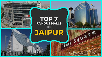 7 Famous Malls in Jaipur ! जयपुर में 7 प्रसिद्ध मॉल