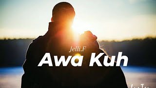 Jelli.F - Awa Kuh ( Lundayeh Lunbawang video Lyric)