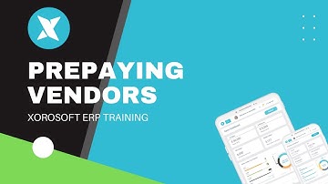 XoroERP Purchasing Tutorial - Prepay a Vendor