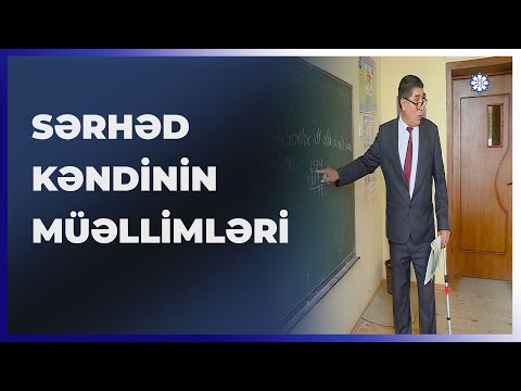 Peşəsini qürurla davam etdirən sərhəd kəndinin müəllimləri