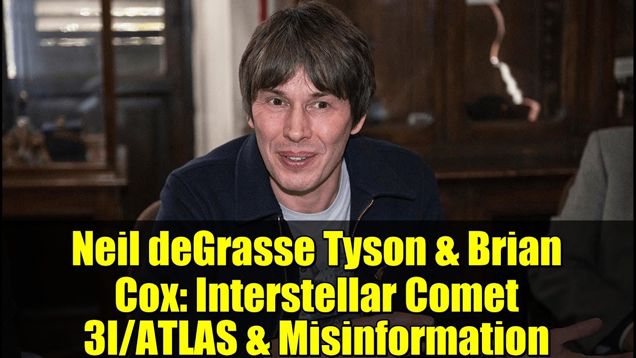Neil deGrasse Tyson & Brian Cox: Interstellar Comet 3I/ATLAS & Misinformation