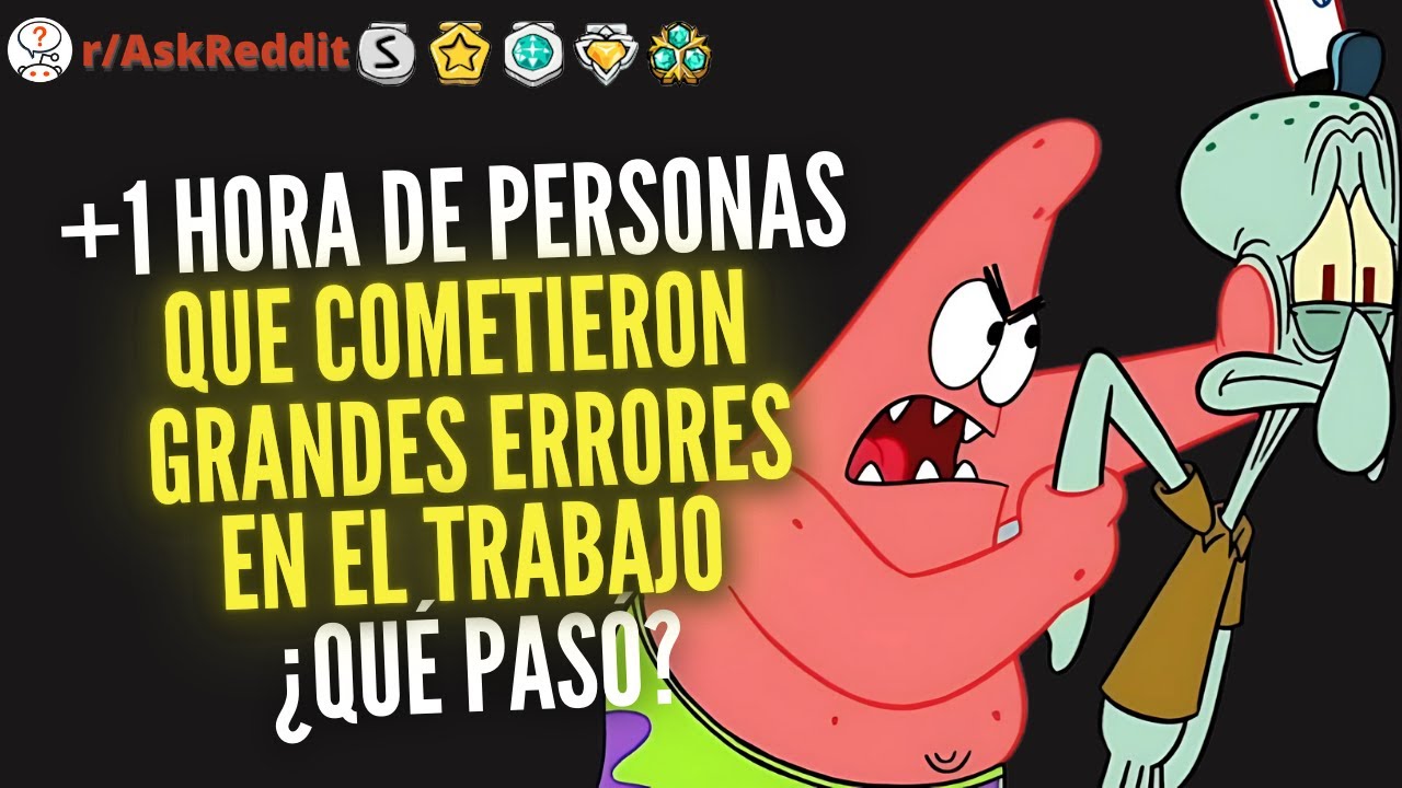 +1 HORA de Personas que cometieron grandes errores en el trabajo, ¿Qué pasó? - Reddit Pregunta