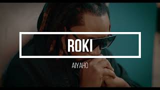 Roki - Aiyaho