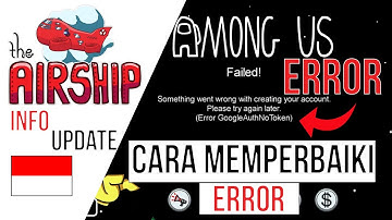 Cara Memperbaiki Among Us Error GoogleAuthNoToken di Android