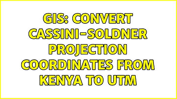 GIS: Convert Cassini-Soldner Projection coordinates from Kenya to UTM