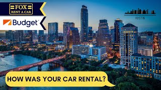 How was your rental car experience in Austin Texas ?