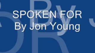 Watch Jon Young Spoken For video