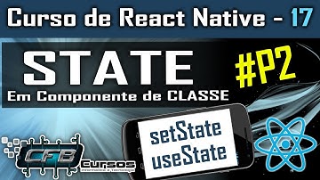 State em React Native - Componente de Classe - #P2 - Curso de React Native - Aula 17