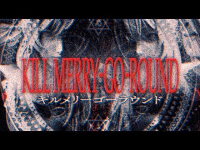MV】Kill Merry-Go-Round | GΔ59 - YouTube