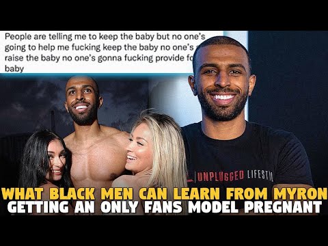 What Black Men Can Learn From Myron Getting an Only Fans Model Pregnant @FreshFitMiami