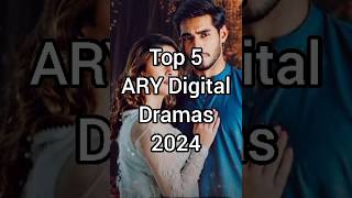 Top 5 Ary Digital Dramas 2024