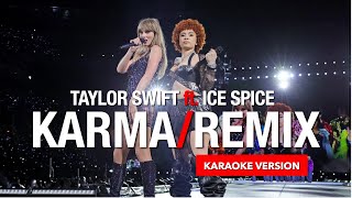 Taylor Swift ft. Ice Spice - Karma (Remix) (Karaoke Version)