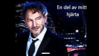 Tomas Ledin - En del av mitt hjärta (lyrics)