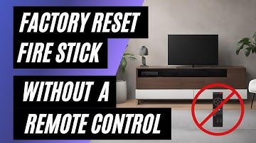 Fire Stick Factory Reset: No Remote? No Problem! Easy Step-by-Step Guide