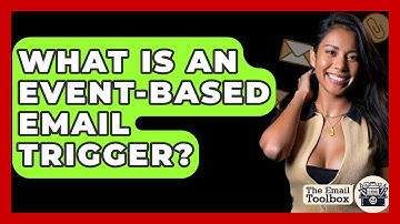 What Is An Event-Based Email Trigger? - TheEmailToolbox.com