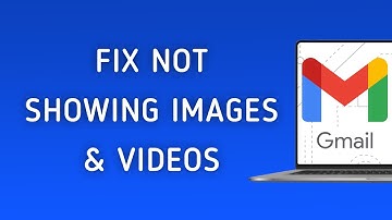 How To Fix Gmail Is Not Showing Images And Videos On PC (New Update)