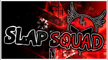 Slap Squad (Epic Easy Demon) by DanZmeN — "Geometry Dash"