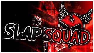 Slap Squad (Epic Easy Demon) by DanZmeN — 'Geometry Dash'