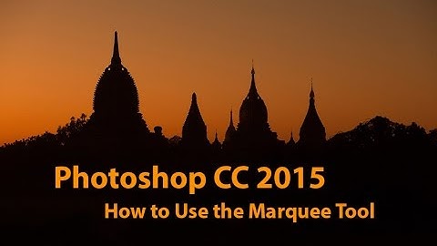 How to Use the Marquee Tool of Photoshop CC