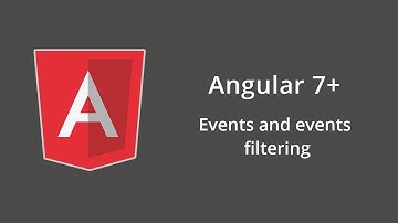 Your complete guide in Angular in Arabic - 15. Events and events filtering