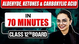 ALDEHYDE, KETONES & CARBOXYLIC ACID in 70 Min | Full Chapter+Most Important Topics Covered|Class 12