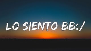 Lo Siento BB:/  (Letra/Lyrics)