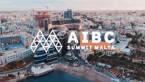 "Het gaat de wereld veranderen" | Aftermovie van de Malta AIBC Summit, november 2019