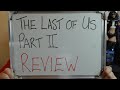 The Last of Us: Part II (REVIEW)!!