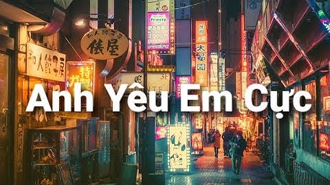 2 3 Con Mực, Anh Yêu Em Cực Lofi - Chill...Nhạc Lofi Chill Hot Tik Tok Gây Nghiện 2022