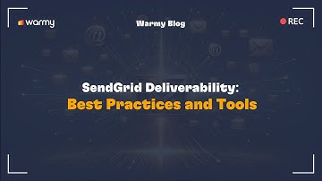 SendGrid Deliverability: Best Practices and Tools