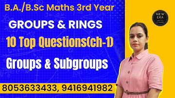 Top 10 Questions | Groups & Subgroups ch-1st | BA/BSc 5th Sem Maths Groups and Rings | New Era Maths