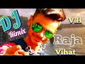 Dj remix song new gujarati raja vihat dj remix song 2023