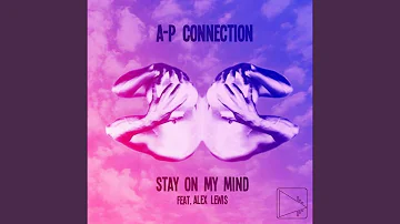 Stay On My Mind (Original Mix)