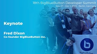 #dev18: Keynote by BigBlueButton 167 views 3 weeks ago 33 minutes
