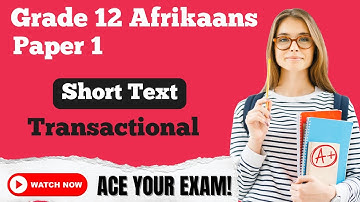 🇿🇦 Grade 12 Afrikaans Additional Language (EAT) | Paper 1 Exam Prep | Short Transactional Text (NSC)