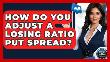 How Do You Adjust A Losing Ratio Put Spread? - Stock and Options Playbook