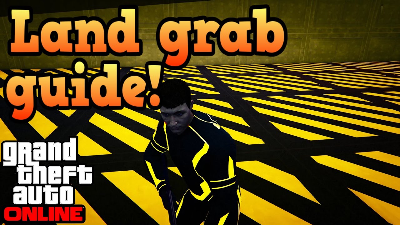 Land grab tips and tricks! - GTA online guides