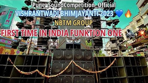 Thumbnail of NBTM GROUP VISHRANTWADI 2023 || FIRST TIME IN INDIA || FUNKTION-ONE 🔊🔥|| 18 BASS 26 TOP
