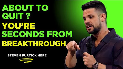 Your Breakthrough Is Coming — Don’t Give Up Now | Steven Furtick Motivation